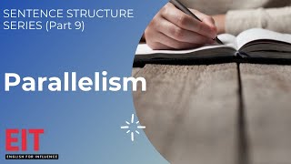 Sentence Structure Series Lesson 9 - Parallelism
