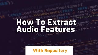 Famous How to extract audio features Wealth