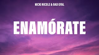 Nicki Nicole & Bad Gyal - Enamórate (Letra/Lyrics)