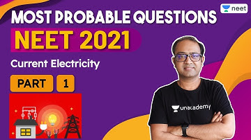 Most Probable Questions for NEET 2021| Current Electricity | Unacademy NEET | Anu Gupta