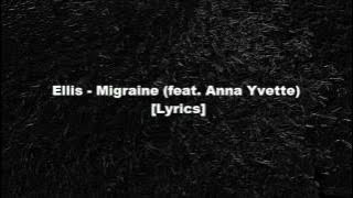 Ellis - Migraine (feat. Anna Yvette) [Lyrics]