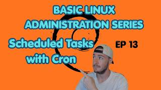 Linux for Beginners: Scheduled Tasks with Cron | Ep. 13