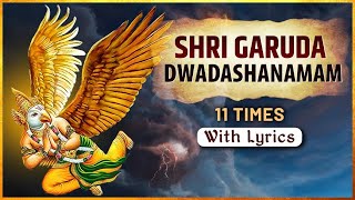 Shri Garuda Dwadashanamam - 11 Times With Lyrics | Powerful Chant | Garuda Stotram | Rajshri Soul