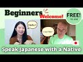 Practice Japanese with Native Speakers for FREE!