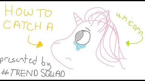 How to Catch a Unicorn