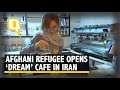 ‘Dream Come True’, Refugee Beats Odds & Opens Afghan Cafe in Iran | The Quint