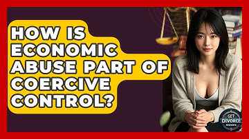How Is Economic Abuse Part Of Coercive Control? - Get Divorce Answers