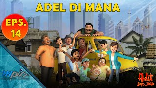 Adit & Sopo Jarwo | E14: Adel Di Mana