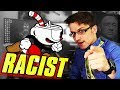 CUPHEAD is RACIST? - Ray Gun University