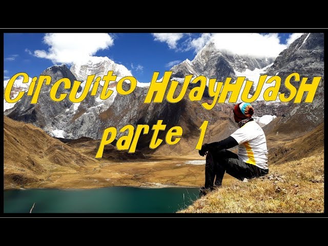 Trekking Circuito Huayhuash   1ª Parte