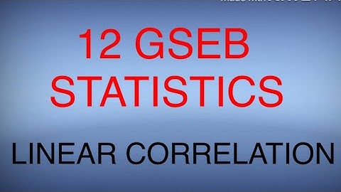Statistics | Class 12 | Gujarat Board | Linear Correlation