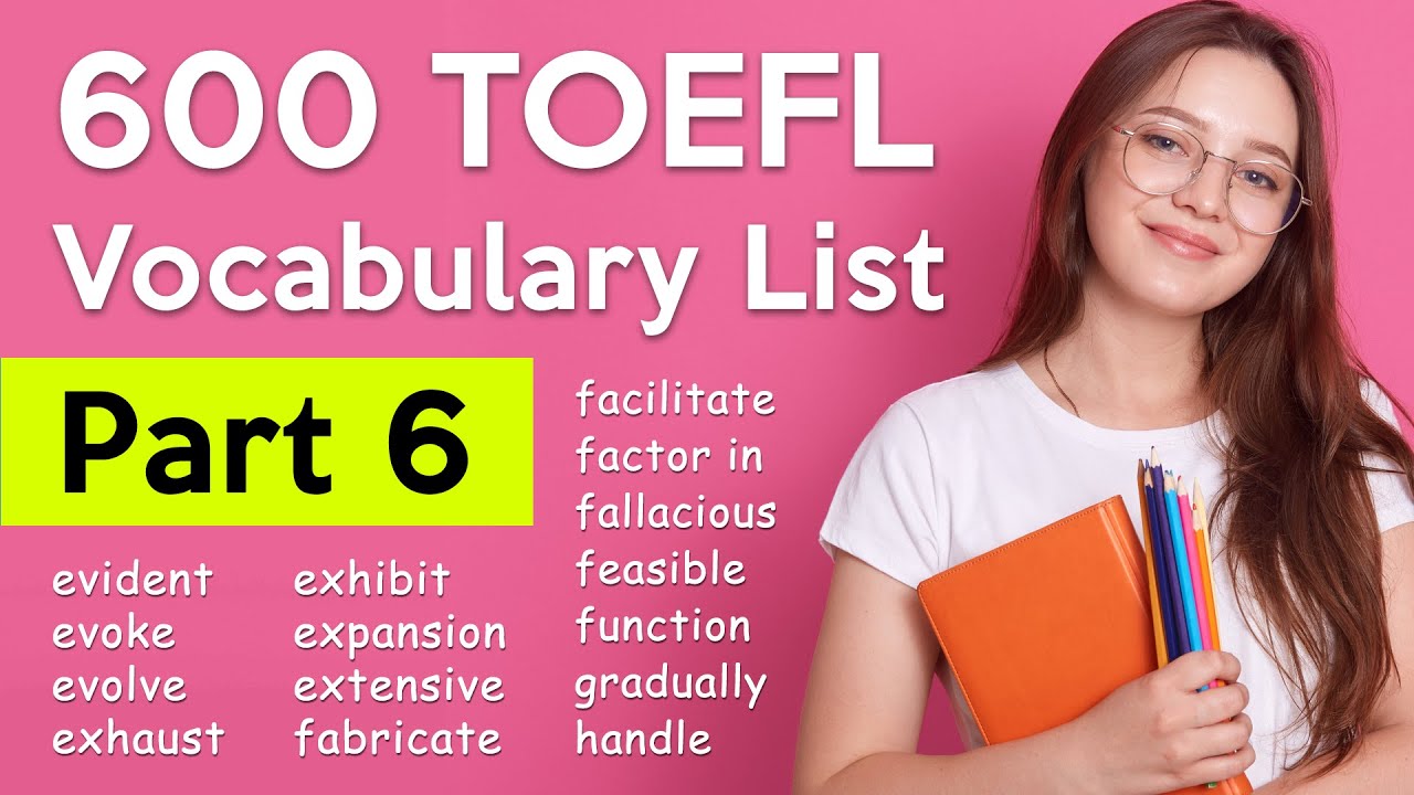 600 TOEFL Vocabulary - Part 6 | Useful Words 🔥