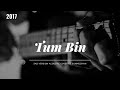 Tum bin  sad version cover  2017  ft sunmughan