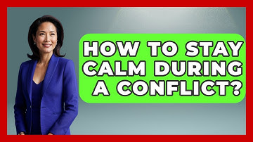 How To Stay Calm During A Conflict? - Customer Support Coach