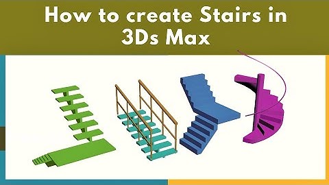 How to make Stair in 3Ds Max || Straight, L-type, U-type & Spiral stair || Hindi || Chitrabi Infra