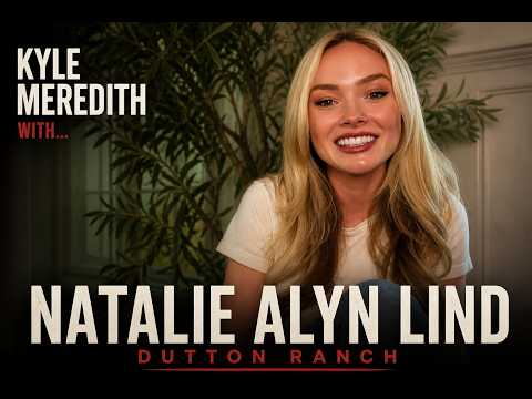 Kyle Meredith with... Natalie Alyn Lind