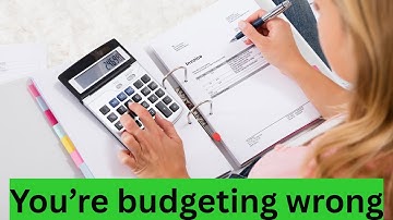 This Is Why Your Budget Isn’t Working And How To Fix It