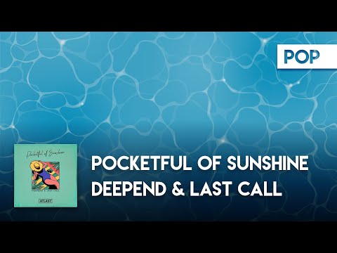 Pop | Deepend & Last Call - Pocketful of Sunshine [Official Lyric Video]