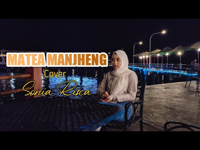 Matea Manjheng || Sonia Risca || Lyric.Ahmed Habsy class=