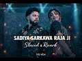 SADIYA SARKAWA RAJA JI (Slowed + Reverb) | Bhojpuri Lofi Song | blz vibe #newsong2026 