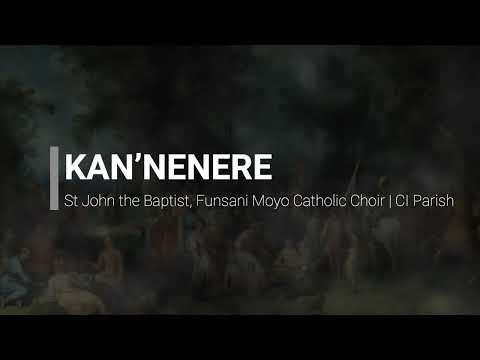 KAN NENERE Funsani Moyo Catholic Church Choir 
