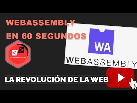 🙂 WebAssembly en 60 Segundos: La Revolución de la Web | DesignProgrming ...