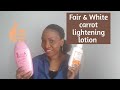 Fair and white lightening carrot lotion. The best👍👍 My Review