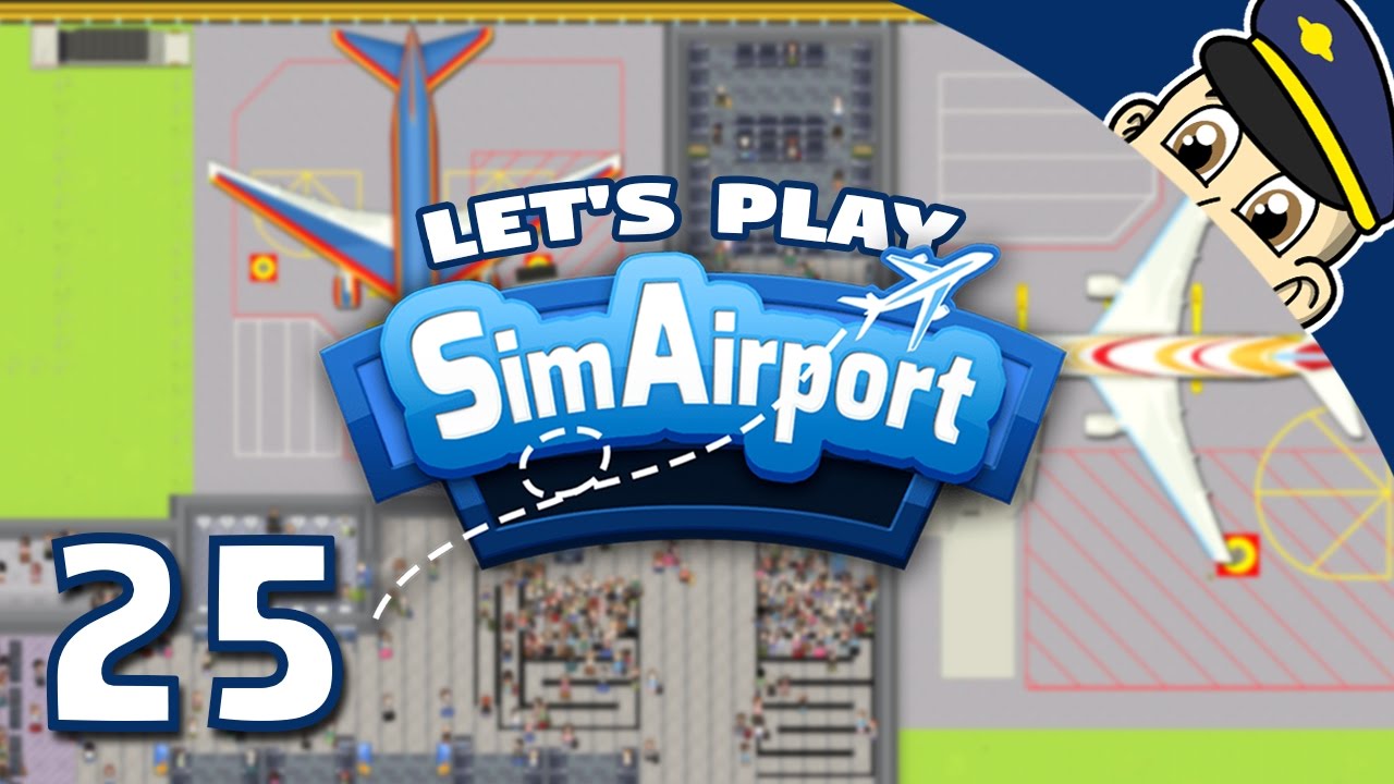 SimAirport Let's Play - Ep. 25 - Adding a Runway and XL Gate - Sim Airport Gameplay