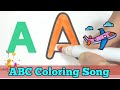 ABC Coloring Song | Capital Letters | Coloring | Songs for Toddlers | Kids Educational Videos