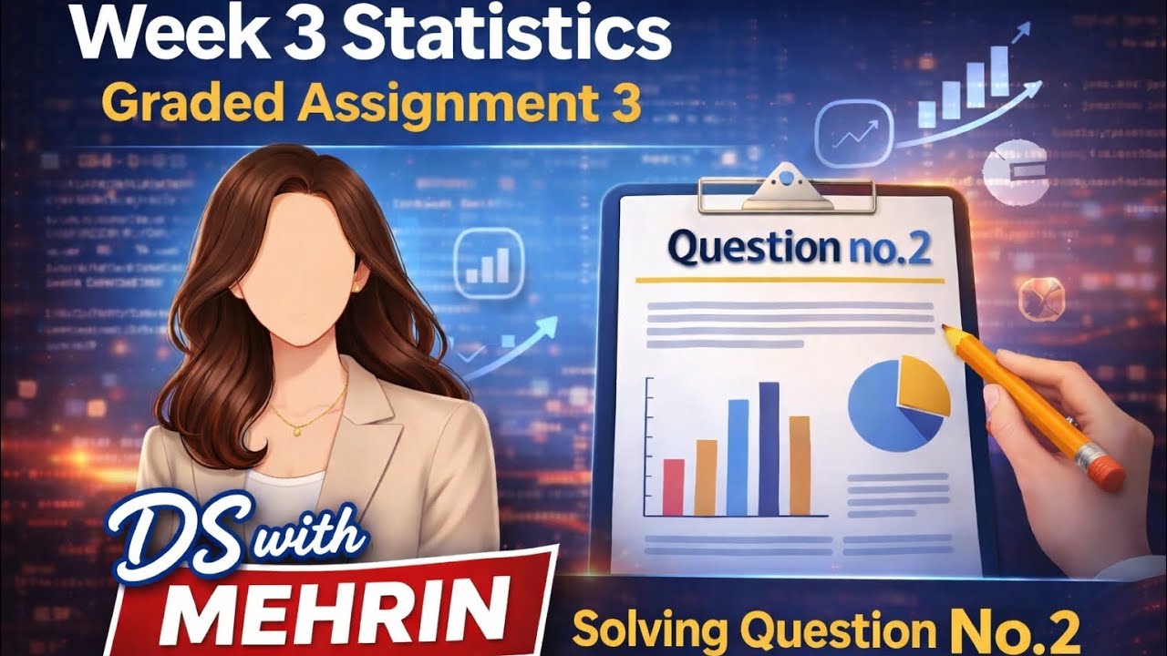 Week 3 graded assignment - 3(Q.2)| statistics for data science| IIT ...