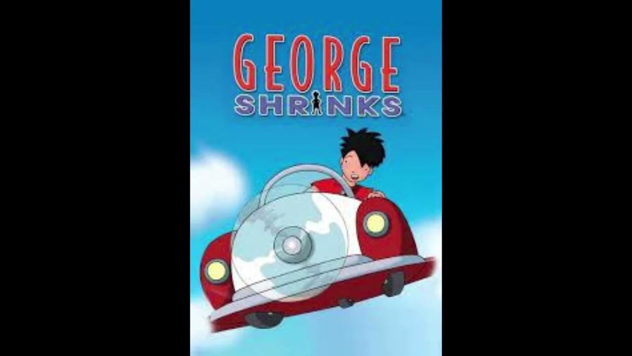 Request: A Reboot Of George Shrinks - YouTube