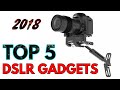 Top 5 Camera Gadgets 2017 You Must Have (DSLRs)