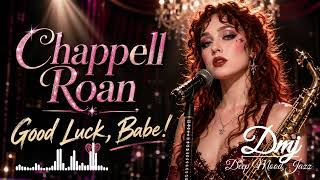 Good Luck, Babe! - Chappell Roan Saxophone Jazz Version for Elegant Vibes