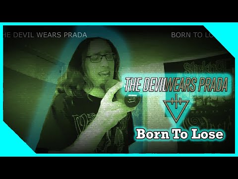 The Devil Wears Prada - Born To Lose (Vocal Cover)