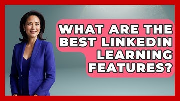 What Are The Best LinkedIn Learning Features? - Job Success Network