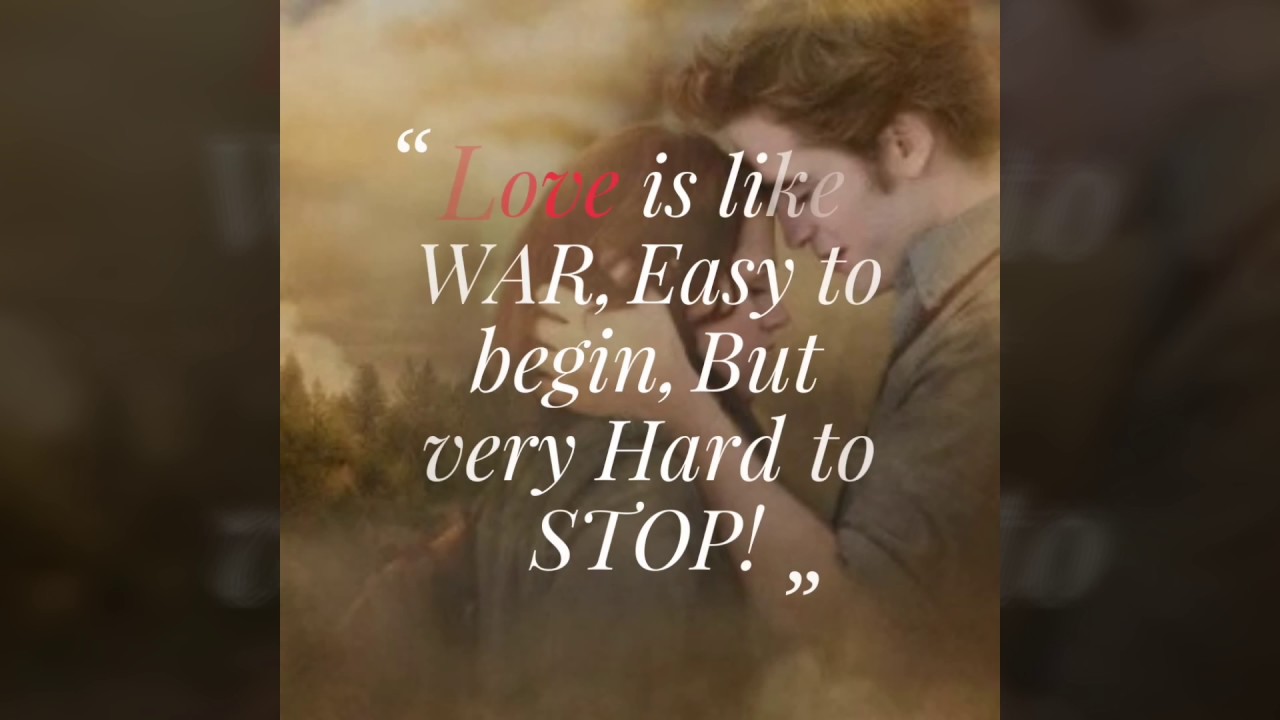 "Love is like WAR Easy to begin But very Hard to STOP Quote 8 11 Jan 2017