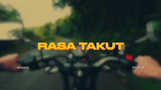 Download lagu Rasa Takut ( speed up lyrics )🎧