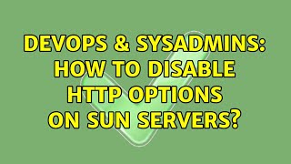 Famous DevOps & SysAdmins: How to disable HTTP options on Sun servers? Net Worth