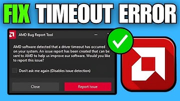 How To Fix AMD Timeout Has Occurred Error in Windows