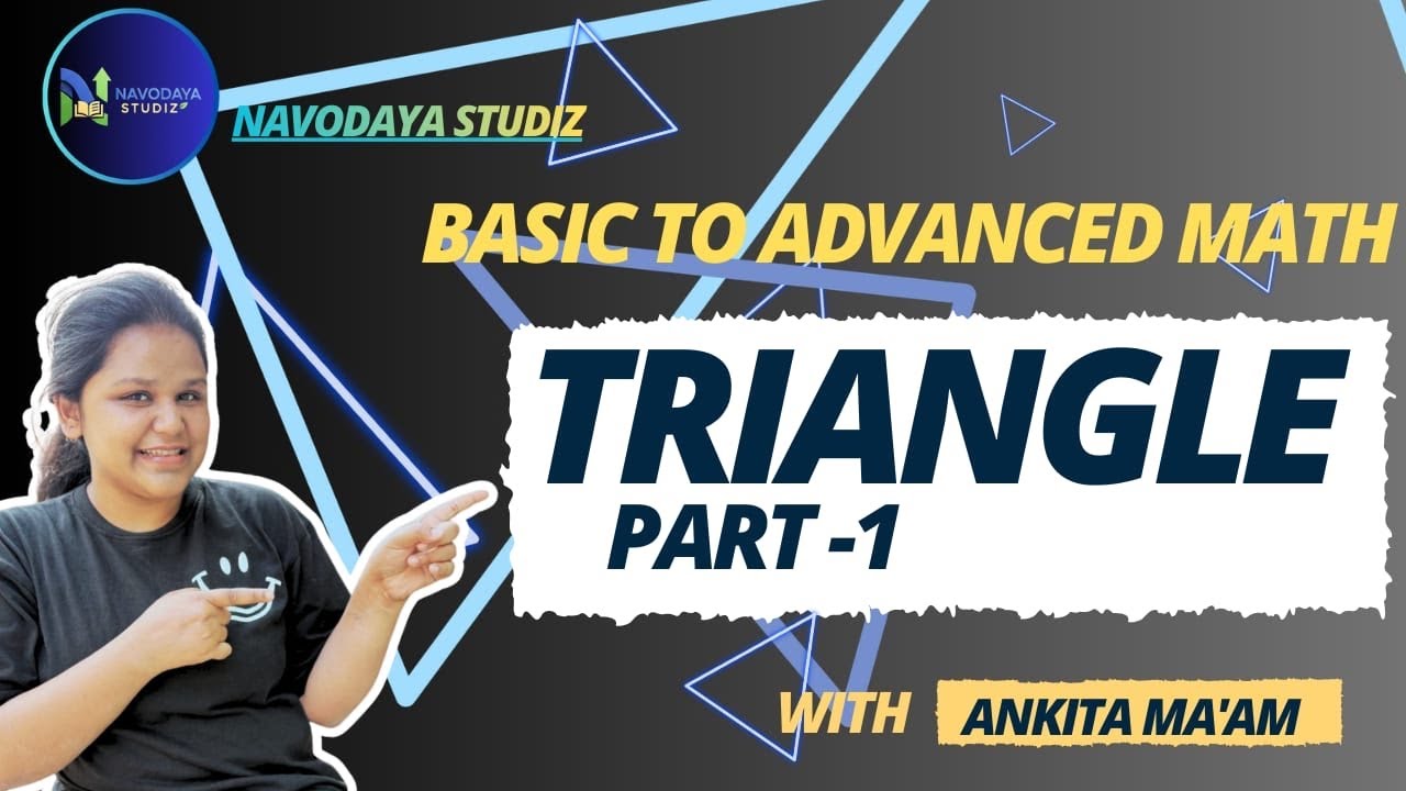 TRIANGLE (part -1)|| MATHEMATICS ||BASIC TO ADVANCED #navodaya #cbse # ...