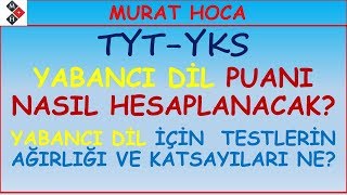 Tyt-Yks Yabanci Di̇l Puanı Nasıl Hesaplanacak? Testlerin Ağirliklari Ve Katsayilari Nedi̇r?