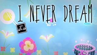 I NEVER DREAM (Extreme Demon)