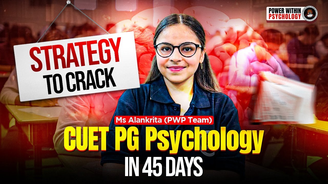 CUET PG Psychology 2026 | Complete Strategy to Crack the Exam in 45 ...