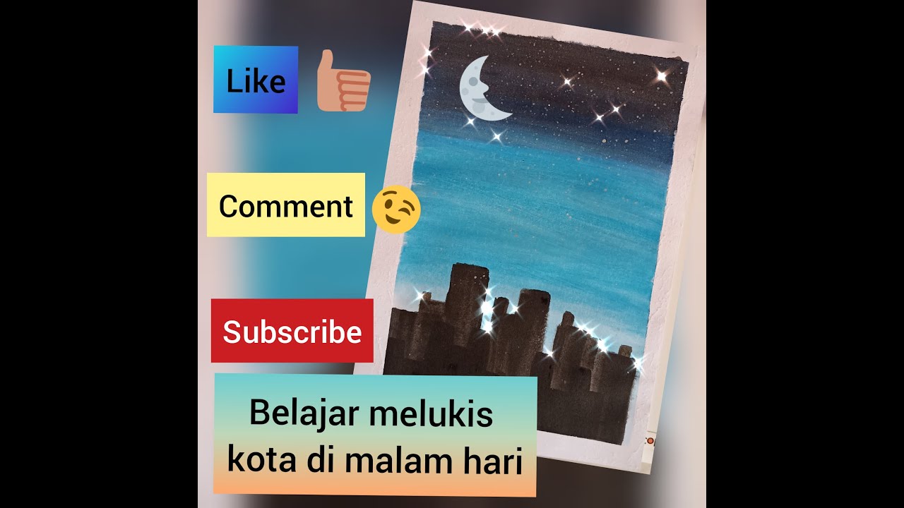 Belajar melukis kota di malam hari menggunakan cat air Belajar melukis kota di malam hari menggunakan cat air