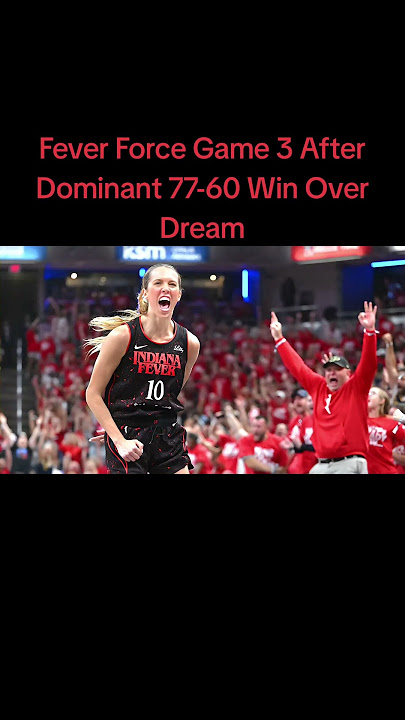 Fever Force Game 3 After Dominant 77-60 Win Over Dream