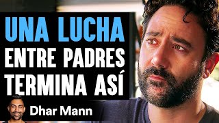 Una Lucha Entre Padres Termina Así | Dhar Mann Studios