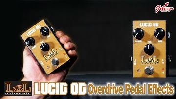 LSL Instruments LUCID OD Pedal | Sound Demo