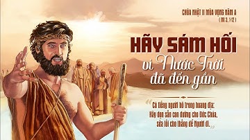 Bài giảng lễ Chúa Nhật II Mùa Vọng năm A - 04/12/2022 - Lm Giuse Nguyễn Quốc Việt CSsR.