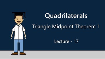 Triangle Mid Point Theorem 1 | Quadrilaterals | Okul (8x17)