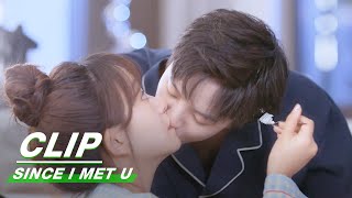 Cheng Mu Wipes Away The Cream On Sihan's Lips With A Kiss Since I Met U EP15 遇见你之后 iQIYI